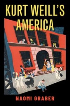 Kurt Weill's America © 2021 by Oxford University Press