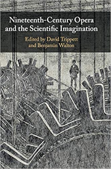 Nineteenth-Century Opera and the Scientific Imagination © 2019 by Cambridge University Press